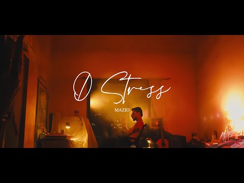 Mazio  - 0 Stress (Video Oficial)