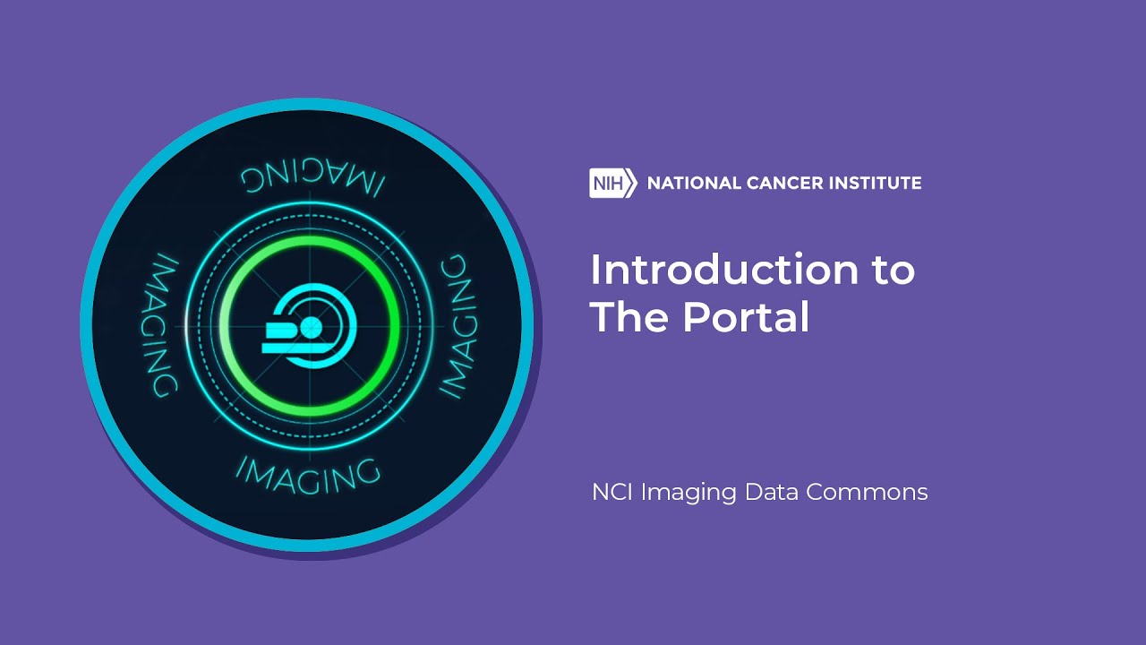 Introduction to the Portal, NCI Imaging Data Commons