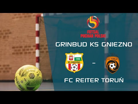Grinbud KS Gniezno - FC Reiter Toruń | Puchar Polski | 2 Runda | Futsal 🔴 LIVE #live #futsal
