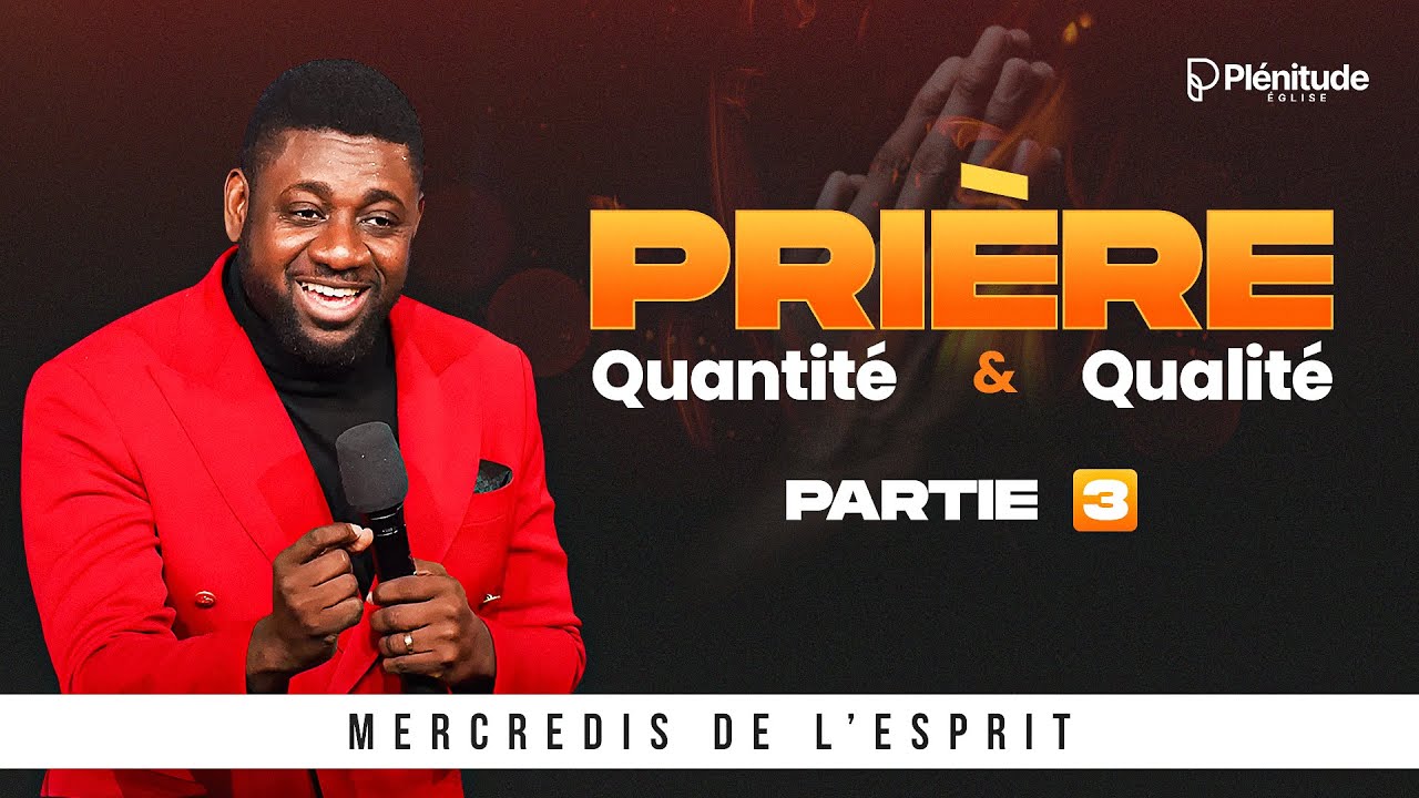 Prière : Quantité & Qualité - Partie 3 | Athom's Mbuma
