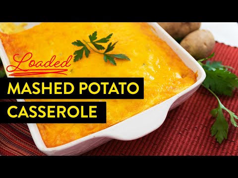 Loaded Mashed Potato Casserole | Thanksgiving Favorites