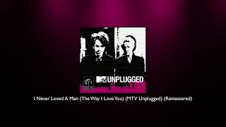 Roxette - I Never Loved A Man (The Way I Love You) (MTV Unplugged) (Remastered)