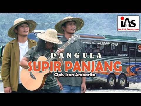 Supir Panjang-Cipta Iran Ambarita:  - Cover Pangula Trio || Official Video IAS