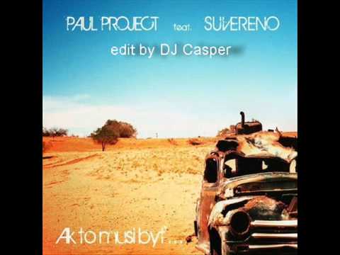Paul Project feat. Suvereno - Ak to musí byť edit by DJ Casper