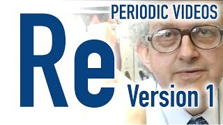 Rhenium (version 1) - Periodic Table of Videos