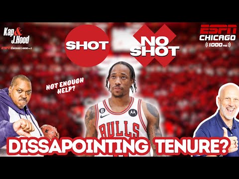 Was the DeMar DeRozan ERA worth it for the Bulls? | Shot or No Shot