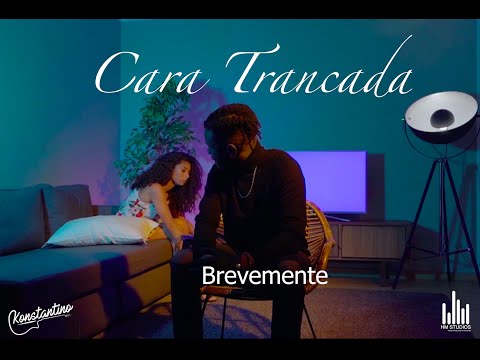 Cara Trancada - Konstantino [TEASER]