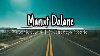 Download lagu Manut Dalane - Klenik Genk Ft Ndarboys Genk mp3