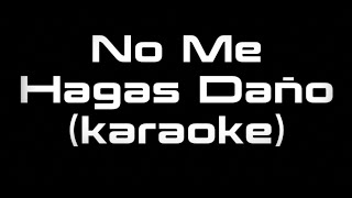 Ricardo Montaner - No Me Hagas Daño (karaoke)
