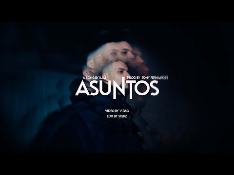 ILIAS - ASUNTOS (prod. Tony Fernandez)