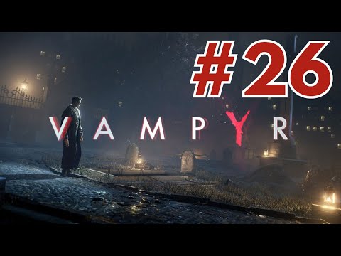Vampyr Part 26 | McCullum - No Commentary