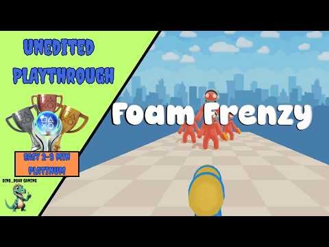 Foam Frenzy - Unedited Platinum Trophy Playthrough