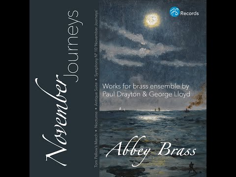 George Lloyd, Symphony No  10 "November Journeys" I. Allegro Moderato. Played by Abbey Brass.