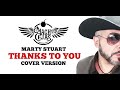 Nacho Cejas - Thanks to you ( Marty Stuart´s Cover Version)