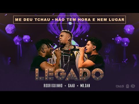 Rodriguinho, Gaab e Mr. Dan - Me Deu Tchau / Não Tem Hora, Nem Lugar (part Nanah) [Legado DVD]
