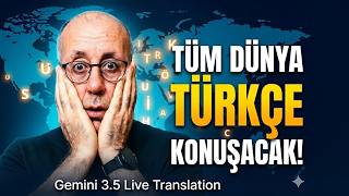 Tüm Dünya Türkçe Konuşacak! Gemini 3.5 Live Translation Demo!