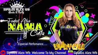 Download lagu FONKOT_ATAS_NAMA_CINTA_DJ_AYCHA_ON_THE_MIX mp3