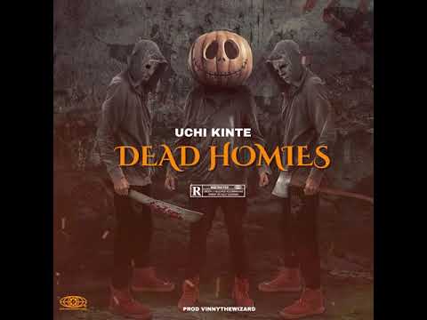 Uchi Kinte - Dead homies (Official Audio)