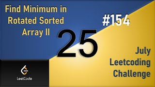 YouTube video 'Find Minimum in Rotated Sorted Array II | Day 25 | [ July LeetCoding Challenge ] [ Leetcode #154 ]'