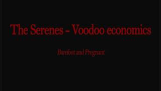 The Serenes - Voodoo economics