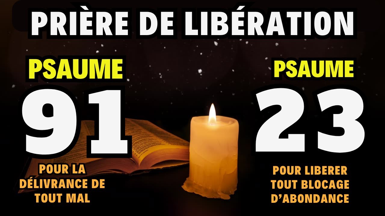 PSAUME 91 PSAUME 23 "PRIÈRE DE DÉLIVRANCE"