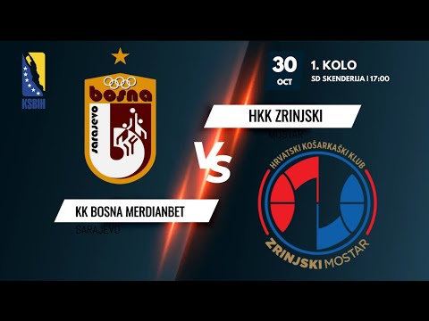 KK Bosna MERIDIANBET vs HKK Zrinjski - 1.kolo - KSBIH - 2022/2023