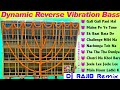 Reverse Humming Dj Songs 1Step Long Humming Bass Mix Dj Rajiv Remix
