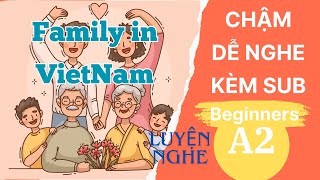 Luyện Nghe Tiếng Anh Cơ Bản A2 | Family in VietNam | English Podcast