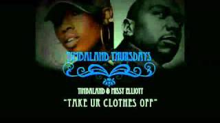 Timbaland   Missy Elliott - TAKE YOUR CLOTHES OFF