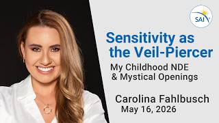 Childhood NDE reveals Highly Sensitive Person ~ Carolina Fahlbusch