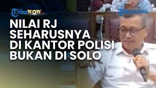 Eks Wakapolri Nilai Proses RJ di Solo Dapat Merusak Tatanan Hukum: Harusnya di Kantor Polisi
