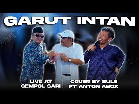 GARUT INTAN || COVER BY SULE FT ANTON ABOX