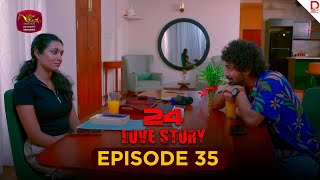 24 LOVE STORY | Episode 35 - (2025-10-20) | Rupavahini TeleDrama preview image