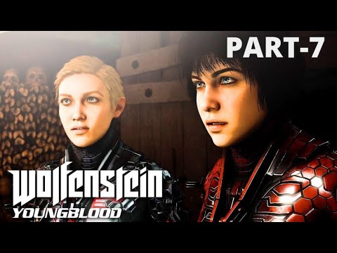 Wolfenstein Youngblood Walkthrough Gameplay Part-7 No Commentary (PS4)