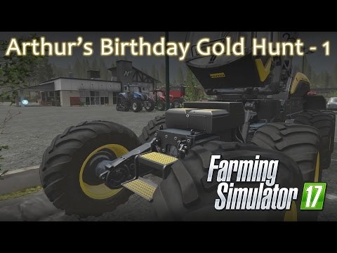 Farming Simulator 17 - Day 14 Arthur's Birthday Gold Hunt Part 1