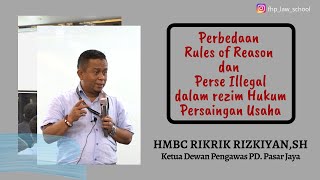 HMBC Rikrik Rizkiyana, SH | Mengenal Perbedaan Rules of Reason dan Perse dalam Persaingan Usaha.