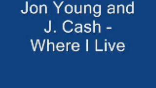 Jon Young and J. Cash - Where I Live