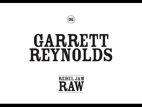 Garrett Reynolds - Rebel Jam Raw