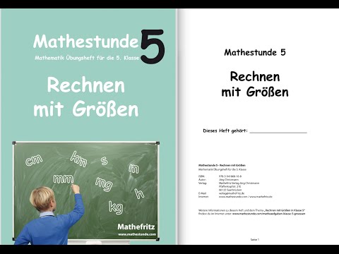 Mathestunde 5 - Rechnen mit Größen, Das Übungsheft für die 5.Klasse
