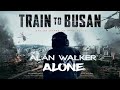 Alone 혼자 Alan Walker 부산행 Train To Busan MV SAD