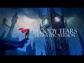 Bloody Tears Orchestrated Ultra Epic Version