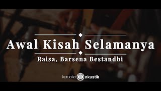 Download lagu Awal Kisah Selamanya – Raisa, Barsena Bestandhi | KARAOKE AKUSTIK mp3 Download lagu Awal Kisah Selamanya – Raisa, Barsena Bestandhi | KARAOKE AKUSTIK mp3