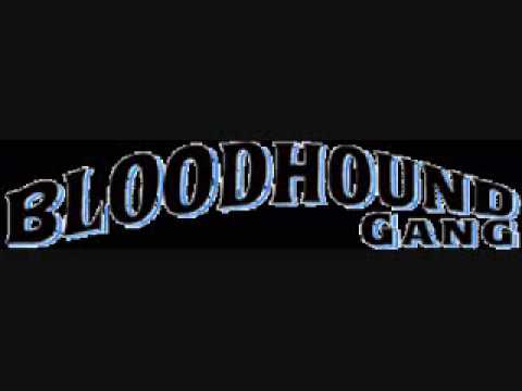 Bloodhound Gang - Your Pretty When I'm Drunk