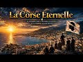 🎶 La Corse Éternelle 🇨🇵 Une île, une âme, une fierté