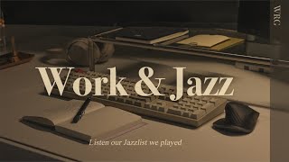 [Playlist] Work & Jazz | Relaxing Jazz Music Background | Music For Relax,Study,Work