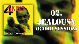 THE 4 SKINS - 02 JEALOUSY (Radio Session)