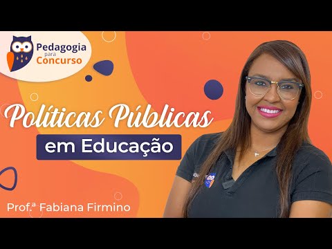 Políticas Públicas em Educação | Fabiana Firmino