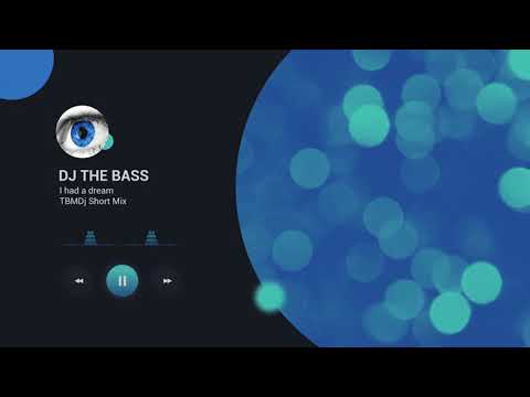 DJ THE BASS - I had a dream (TBM DJ Short Mix)