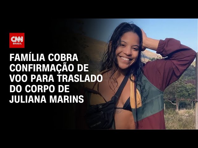 Família de Juliana Marins cobra confirmação de voo para traslado do corpo | LIVE CNN