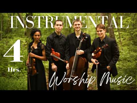4 Hours Christian Instrumental Worship for Prayer & Meditation